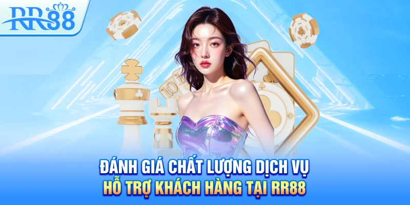 Liên hệ RR88 – Giải Pháp Tối Ưu Cho Mọi Vấn Đề Của Bạn 1 Đánh giá chất lượng dịch vụ hỗ trợ khách hàng tại RR88