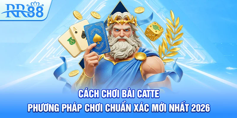 Cách Chơi Bài Catte – Phương Pháp Chơi Chuẩn Xác Mới Nhất 2026 1 Cách Chơi Bài Catte – Phương Pháp Chơi Chuẩn Xác Mới Nhất 2026