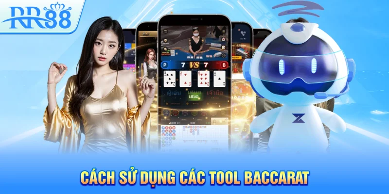 Tool Baccarat – Tìm Hiểu Công Cụ Hỗ Trợ Soi Cầu Baccarat Cùng RR88 5 Cách sử dụng các tool Baccarat