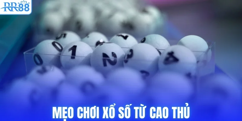 Xổ Số Siêu Tốc - Mẹo Cực Hay Từ Cao Thủ Lâu Năm RR88 4 Mẹo chơi xổ số chuẩn từ cao thủ