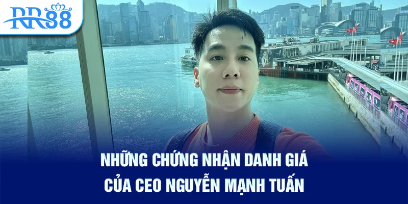 CEO Nguyễn Mạnh Tuấn – Anh Hùng Xây Dựng Nhà Cái Uy Tín RR88 2 Những chứng nhận danh giá của CEO Nguyễn Mạnh Tuấn