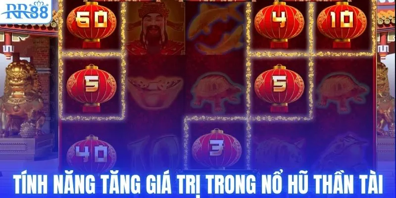 Nổ Hũ Thần Tài - Trải Nghiệm Săn Hũ Cực Khủng Tại RR88 4 Những tính năng tăng giá trị trong trò nổ hũ Thần Tài