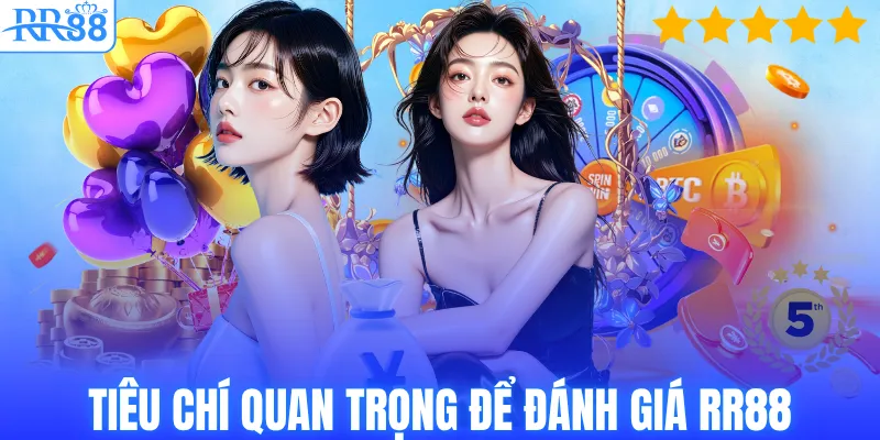Đánh Giá RR88 – Nền Tảng Cá Cược Uy Tín, Hấp Dẫn Nhất 2026 2 Tiêu chí quan trọng để đánh giá RR88