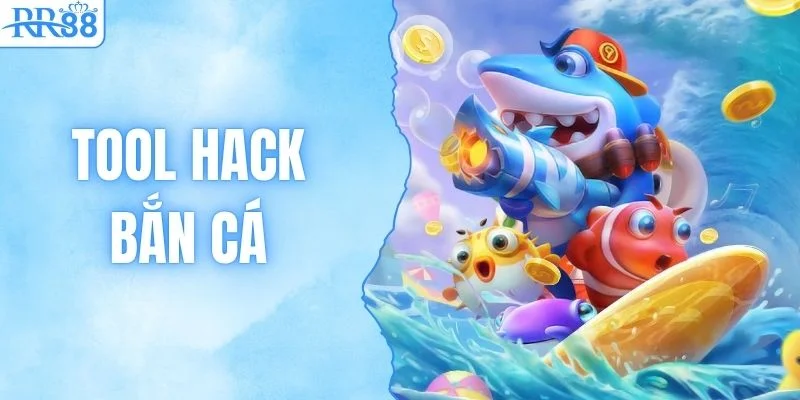 Tool Hack Bắn Cá - Bí Kíp Săn Thưởng Hiệu Quả Cùng RR88 1 Tool Hack Bắn Cá - Bí Kíp Săn Thưởng Hiệu Quả Cùng RR88